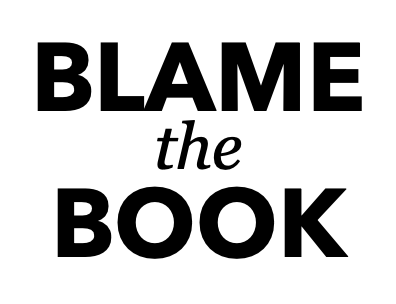 Blame the Book